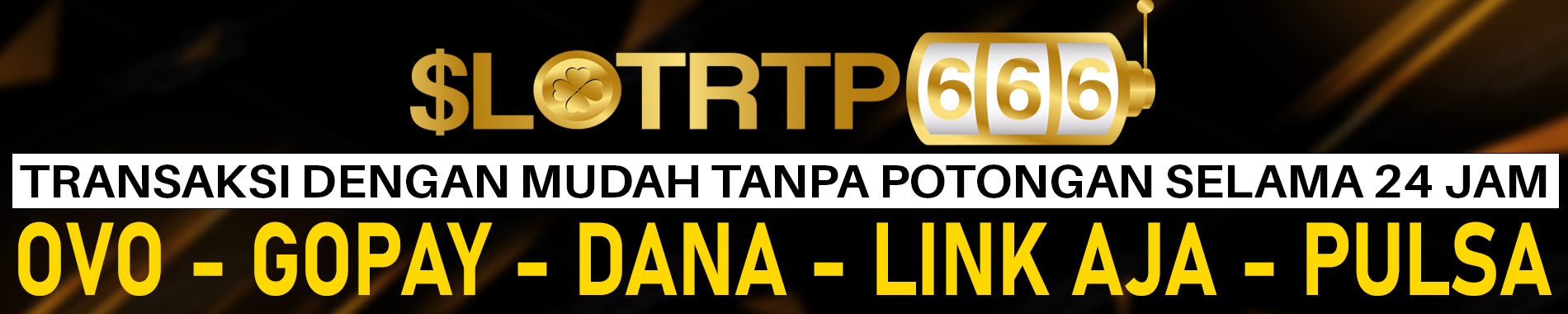 SLOT DEPOSIT PULSA TANPA POTONGAN SLOTRTP666